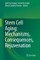 Stem Cell Aging: Mechanisms, Consequences, Rejuvenation