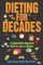Dieting for Decades