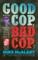 Good Cop, Bad Cop