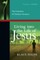 Living Into the Life of Jesus