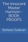 The Innocent Master Harrison - Book Proofs
