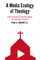 A Media Ecology of Theology