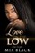 Love On The Low 8