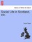 Social Life in Scotland, Etc.