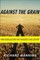 Against the Grain