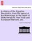A History of the Egyptian Revolution, from the Period of the Mamelukes to the Death of Mohammed Ali; From Arab and European Memoirs, Etc.