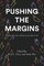 Pushing the Margins