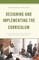 Designing and Implementing the Curriculum