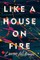 Like a House on Fire