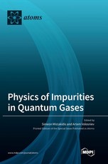 Physics of Impurities in Quantum Gases Physics of Impurities in Quantum Gases