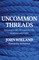 Uncommon Threads