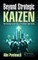 Beyond Strategic Kaizen