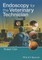 Endoscopy for the Veterinary Technician