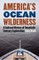 America's Ocean Wilderness