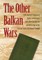 The Other Balkan Wars
