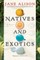 Natives and Exotics