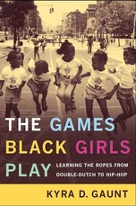 The Games Black Girls Play The Games Black Girls Play