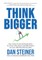 Think Bigger