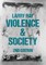 Violence and Society
