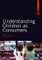 Understanding Children as Consumers