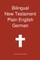 Bilingual New Testament, Plain English - German