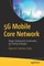5g Mobile Core Network