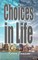 Choices in Life