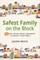 Safest Family on the Block