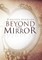 Beyond the Mirror