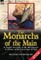 The Monarchs of the Main