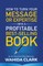 How To Turn Your Message or Expertise Into A Profitable Best-Selling Book