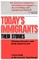 Today's Immigrants, Their Stories