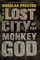 The Lost City of the Monkey God