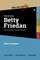 Who the Hell is Betty Friedan?