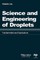 Science and Engineering of Droplets: