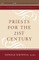 Priests for the 21st Century