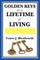 Golden Keys to a Lifetime of Living