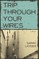Layden, S: TRIP THROUGH YOUR WIRES