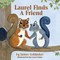 Laurel Finds A Friend
