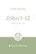 John 1-12: Life to the Full