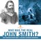Who Was the Real John Smith? | Early American History Grade 3 | Children's Historical Biographies