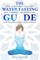 The Water Fasting Guide