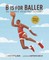 B Is for Baller