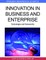 Innovation in Business and Enterprise