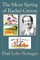 The Silent Spring Of Rachel Carson