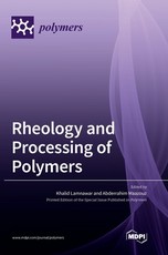 Rheology and Processing of Polymers Rheology and Processing of Polymers