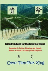 Friendly Advice for the Future of China Friendly Advice for the Future of China