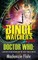 The Binge Watcher's Guide Dr. Who A History of Dr. Who and the First Female Doctor