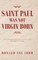 Saint Paul Was Not Virgin Born