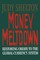 Money Meltdown
